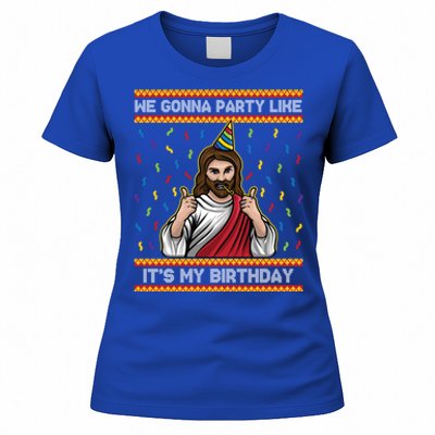 We Gonna Party Like ItS My Birthday Funny Christmas Jesus Gift Women's T-Shirt