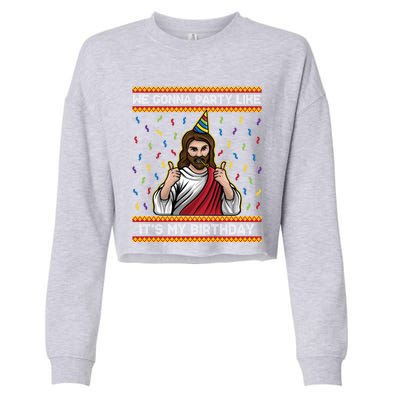 We Gonna Party Like ItS My Birthday Funny Christmas Jesus Gift Cropped Pullover Crew