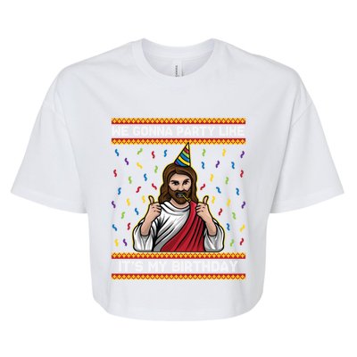 We Gonna Party Like ItS My Birthday Funny Christmas Jesus Gift Bella+Canvas Jersey Crop Tee