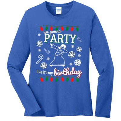 We Gonna Party Like Its My Birthday Jesus Dancing Christmas Gift Ladies Long Sleeve Shirt