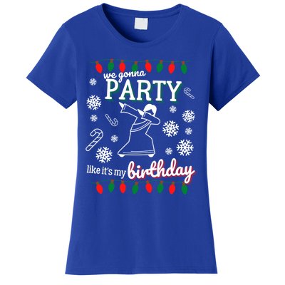 We Gonna Party Like Its My Birthday Jesus Dancing Christmas Gift Women's T-Shirt