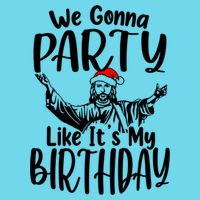We Gonna Party Like ItS My Birthday Jesus Christmas Gift Womens T-Shirt