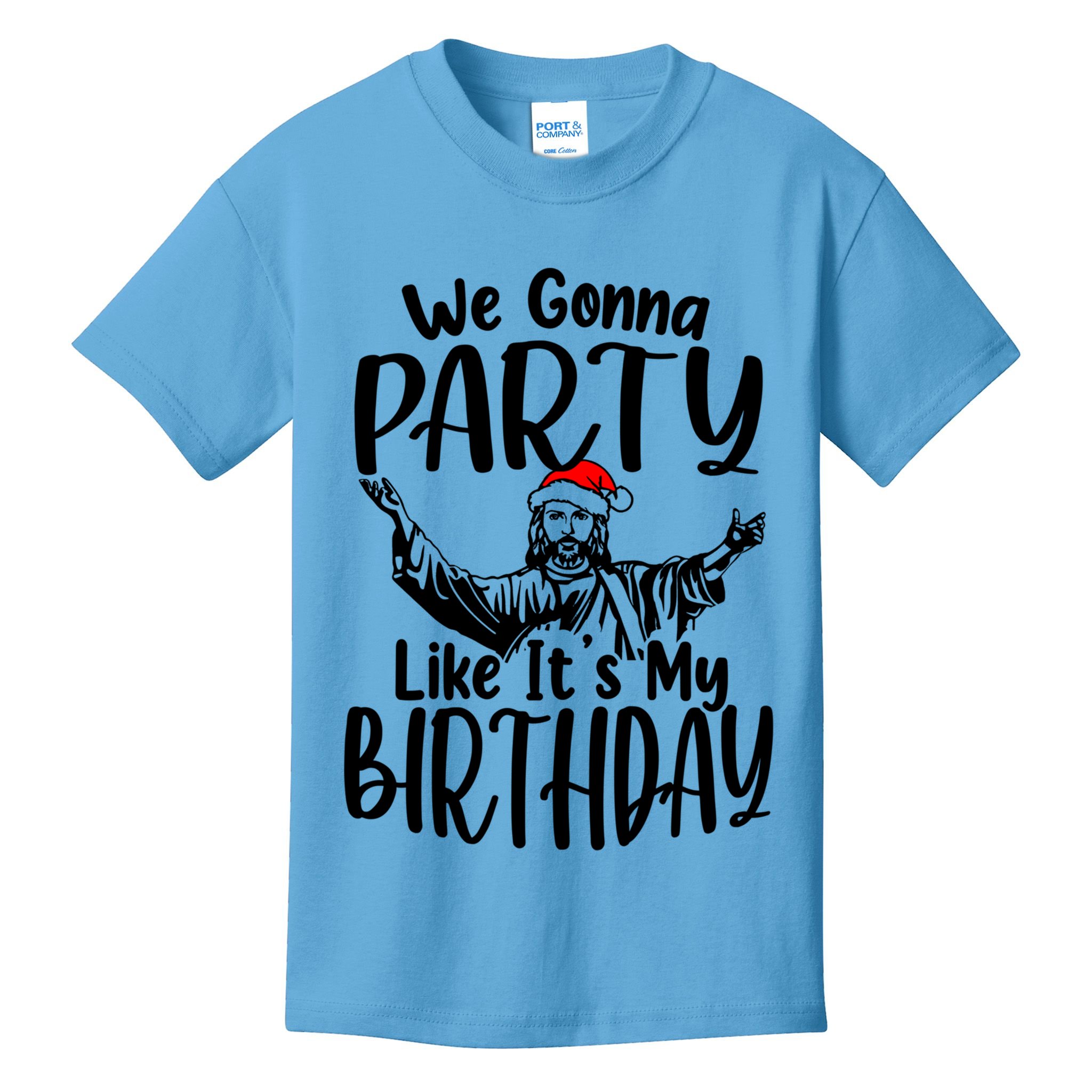 We Gonna Party Like ItS My Birthday Jesus Christmas Gift Kids T-Shirt