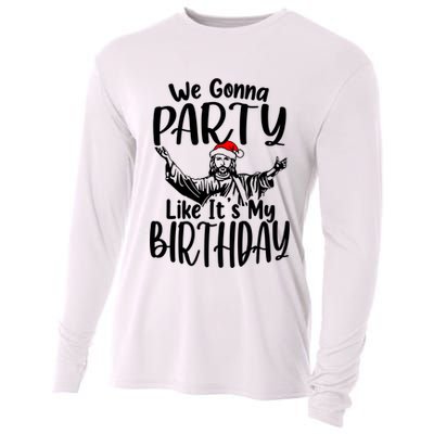 We Gonna Party Like ItS My Birthday Jesus Christmas Gift Cooling Performance Long Sleeve Crew