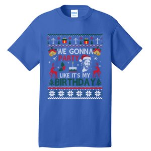 We Gonna Party Like ItS My Birthday Jesus Christmas Ugly Tall T-Shirt