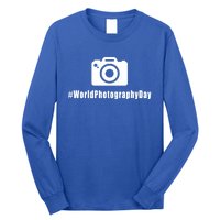 #Worldphotographyday Gift Photographer Gift Long Sleeve Shirt