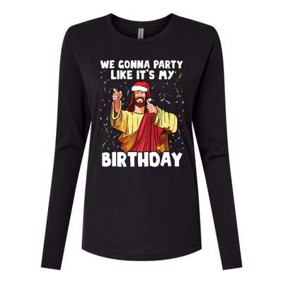 We Gonna Party Like Its My Birthday Jesus Christmas Womens Cotton Relaxed Long Sleeve T-Shirt