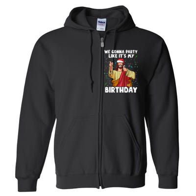 We Gonna Party Like It's My Birthday Jesus Christmas Ugly Full Zip Hoodie