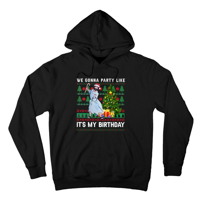 We Gonna Party Like Its My Birthday Ugly Christmas Jesus Hoodie