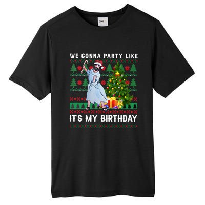 We Gonna Party Like Its My Birthday Ugly Christmas Jesus Tall Fusion ChromaSoft Performance T-Shirt