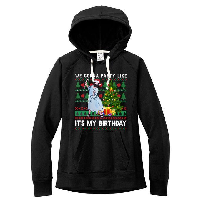 We Gonna Party Like Its My Birthday Ugly Christmas Jesus Women's Fleece Hoodie