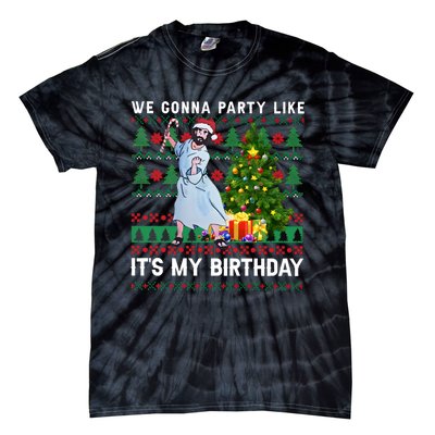 We Gonna Party Like Its My Birthday Ugly Christmas Jesus Tie-Dye T-Shirt