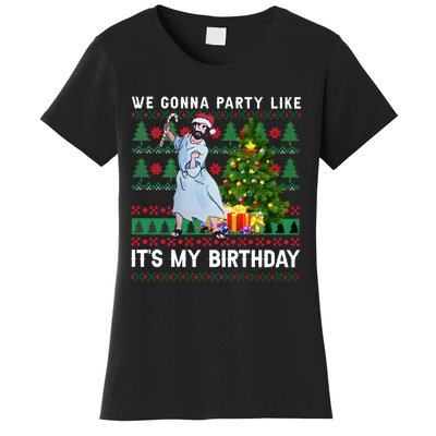 We Gonna Party Like Its My Birthday Ugly Christmas Jesus Women's T-Shirt