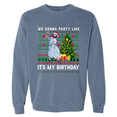 We Gonna Party Like Its My Birthday Ugly Christmas Jesus Garment-Dyed Sweatshirt