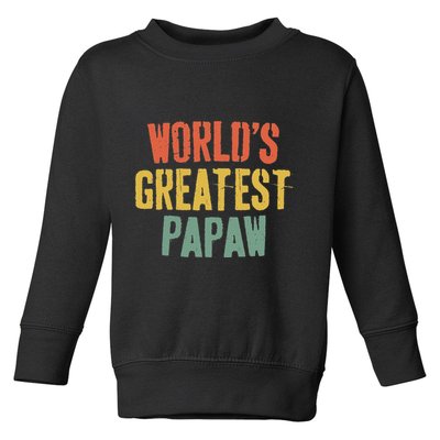 WorldS Greatest Papaw Grandpa FatherS Day Toddler Sweatshirt