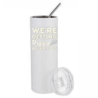 Were Getting Pizza After This Food Lover Foodie Stainless Steel Tumbler