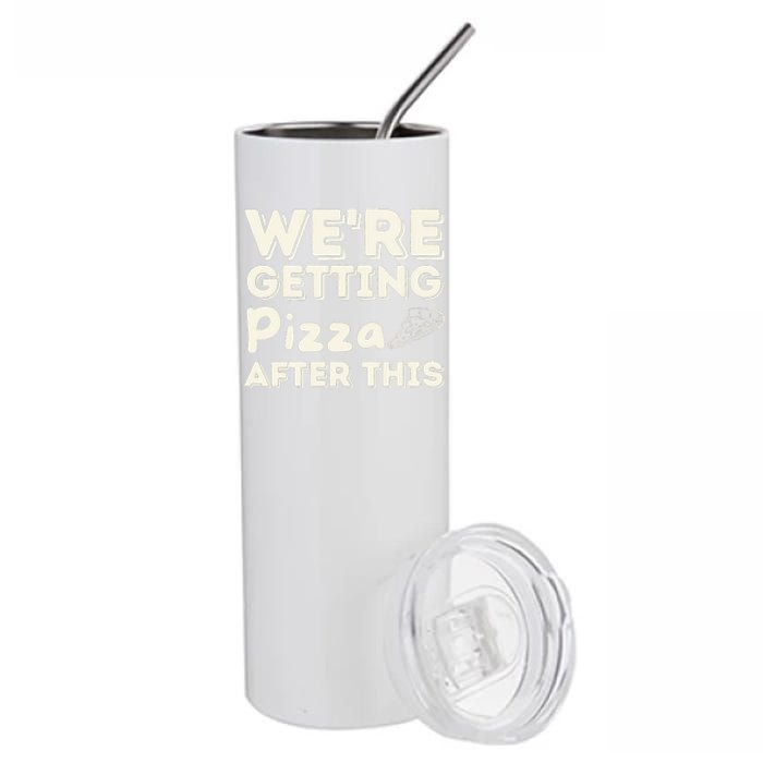 Were Getting Pizza After This Food Lover Foodie Stainless Steel Tumbler