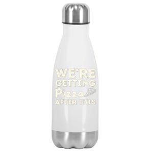 Were Getting Pizza After This Food Lover Foodie Stainless Steel Insulated Water Bottle