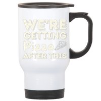 Were Getting Pizza After This Food Lover Foodie Stainless Steel Travel Mug