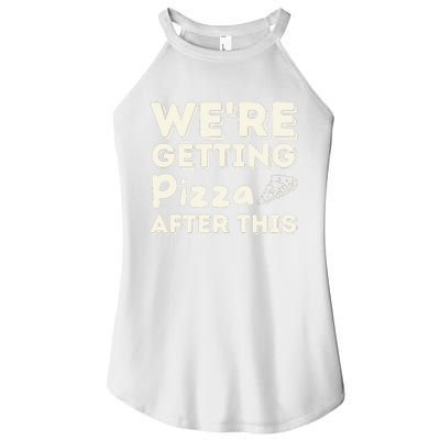 Were Getting Pizza After This Food Lover Foodie Women’s Perfect Tri Rocker Tank