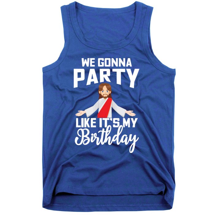 We Gonna Party Like Its My Birthday Jesus Christmas Gift Tank Top