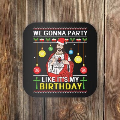 We Gonna Party Like Its My Birthday Jesus Sweater Christmas Coaster