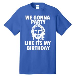 We Gonna Party Like Its My Birthday Jesus Christmas Party Gift Tall T-Shirt