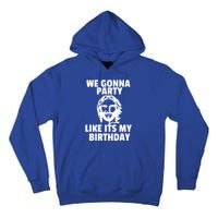 We Gonna Party Like Its My Birthday Jesus Christmas Party Gift Tall Hoodie