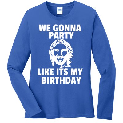 We Gonna Party Like Its My Birthday Jesus Christmas Party Gift Ladies Long Sleeve Shirt