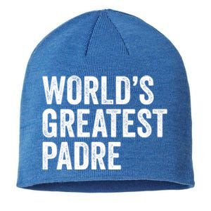 Worlds Greatest Padre Funny Dad Father Or Grandpa Gift Sustainable Beanie