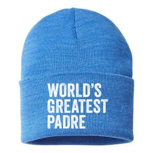 Worlds Greatest Padre Funny Dad Father Or Grandpa Gift Sustainable Knit Beanie