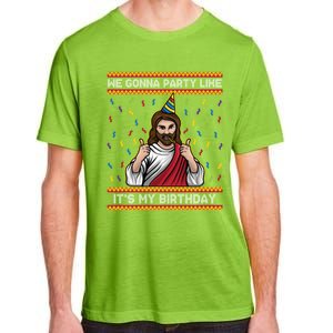 We Gonna Party Like ItS My Birthday Christmas Jesus Lovers Gift Adult ChromaSoft Performance T-Shirt