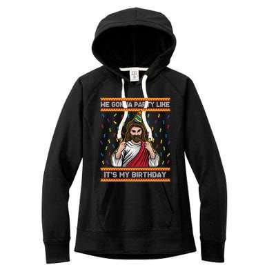 We Gonna Party Like ItS My Birthday Christmas Jesus Lovers Gift Women's Fleece Hoodie