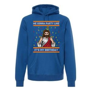 We Gonna Party Like ItS My Birthday Christmas Jesus Lovers Gift Premium Hoodie