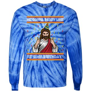 We Gonna Party Like ItS My Birthday Christmas Jesus Lovers Gift Tie-Dye Long Sleeve Shirt