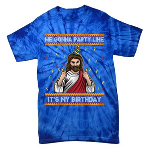 We Gonna Party Like ItS My Birthday Christmas Jesus Lovers Gift Tie-Dye T-Shirt