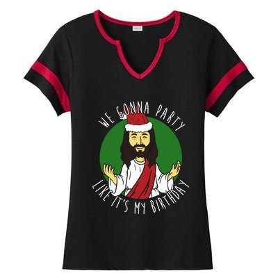 We Gonna Party Like ItS My Birthday Christmas Jesus Cute Gift Ladies Halftime Notch Neck Tee