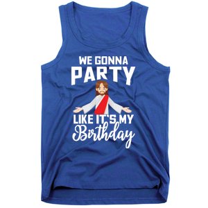 We Gonna Party Like Its My Birthday Jesus Christmas Gift Tank Top