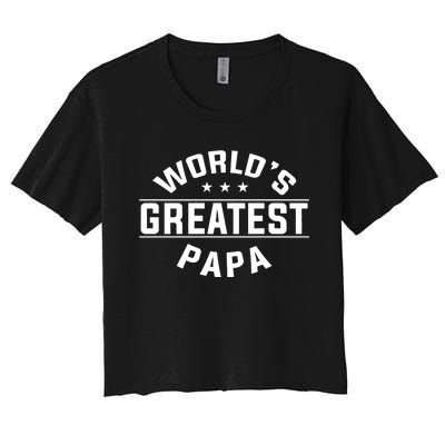 WorldS Greatest Papa FatherS Day Women's Crop Top Tee