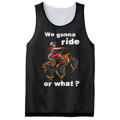 We Gonna Ride Or What Fun Gift ATV Four Wheeler Quad Bike Mesh Reversible Basketball Jersey Tank