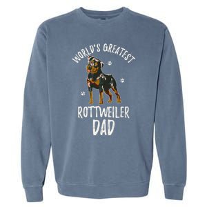 Worlds Greatest Rottweiler Dad Funny Rottie Papa Dog Lover Cute Gift Garment-Dyed Sweatshirt