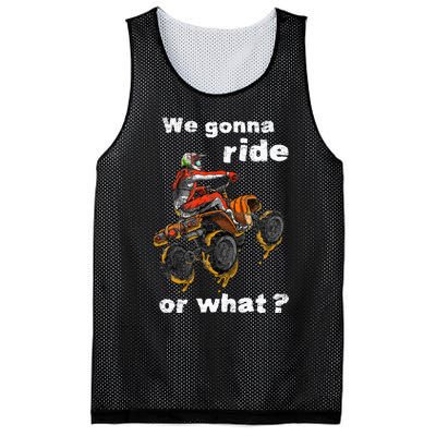 We Gonna Ride Or What Fun Gift Atv Four Wheeler Quad Bike Mesh Reversible Basketball Jersey Tank