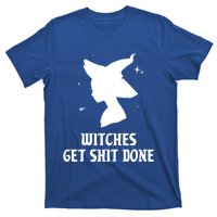 Witches Get Shit Done Funny Spooky Vibes Halloween Costume Meaningful Gift T-Shirt