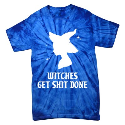 Witches Get Shit Done Funny Spooky Vibes Halloween Costume Meaningful Gift Tie-Dye T-Shirt