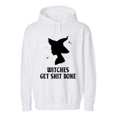 Witches Get Shit Done Funny Spooky Vibes Halloween Costume Meaningful Gift Garment-Dyed Fleece Hoodie