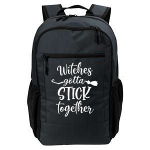 Witches Gotta Stick Together Halloween Gift Wife Mom Witch Cool Gift Daily Commute Backpack