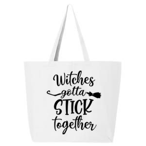 Witches Gotta Stick Together Halloween Gift Wife Mom Witch Cool Gift 25L Jumbo Tote