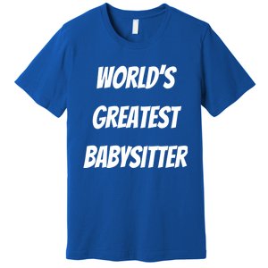 World’s Greatest Sitter Sitters Gift Premium T-Shirt