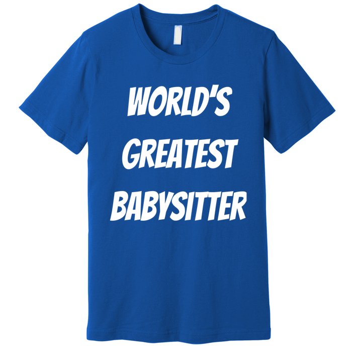 World’s Greatest Sitter Sitters Gift Premium T-Shirt