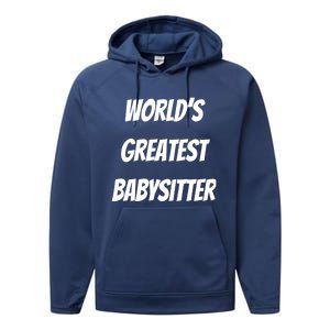 World’s Greatest Sitter Sitters Gift Performance Fleece Hoodie